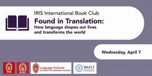 IRIS International Book Club ,Found in Translation: How language shapes our lives and transforms the world, Wednesday April 7