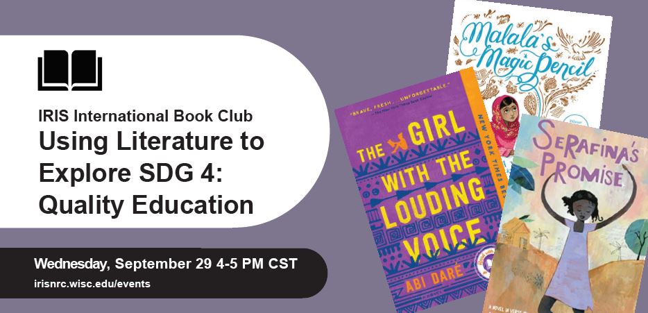 IRIS International Book Club: Using Literature to Explore SDG 4: Quality Education Wednesday, September 29