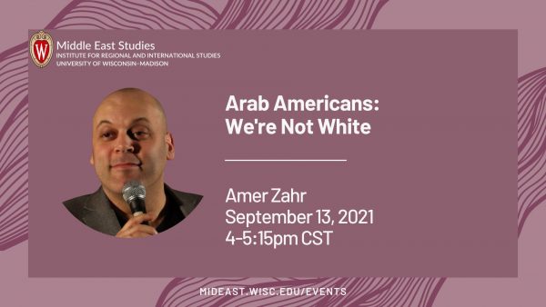 Arab Americans: We’re Not White, with Comedian and Professor Amer Zahr, September 13, 2021