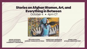 Stories of Afghan Women, Art, and Everything in Between, October 4