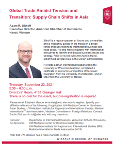 Global Trade Amidst Tension and Transition: Supply Chain Shifts in Asia Adam R. Sitkoff, Executive Director, American Chamber of Commerce, Thursday, September 2021