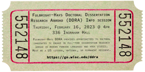 Information session about Fulbright-Hays Doctoral Dissertation Research Abroad (DDRA) on Thursday, February 16, 2023