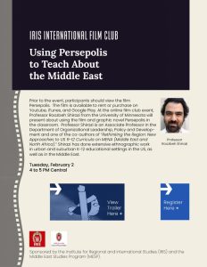 IRIS International Film Club: Using Persepolis to Teach about the Middle East with Professor Roozbeh Shirazi, Tuesday, February 2, Online