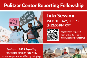Pulitzer Center Reporting Fellowship for Students | Info Session 2/19/2025