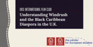 IRIS International Film Club: Understanding the Windrush and the Black Caribbean Diaspora in the UK