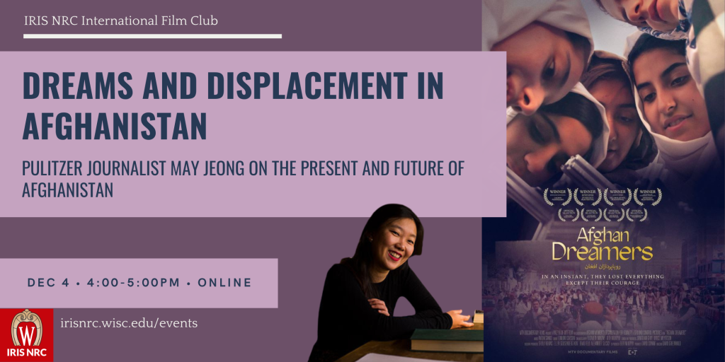 IRIS NRC Film Club: Dreams and Displacement in Afghanistan with May Jeong, December 4, Online