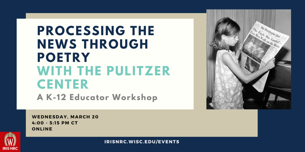 Processing the News Through Poetry with the Pulitzer Center March 20, 4-5:15PM CT Online