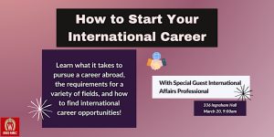 How to start your international career event graphic 336 Ingraham Hall March 20 9 A.M.