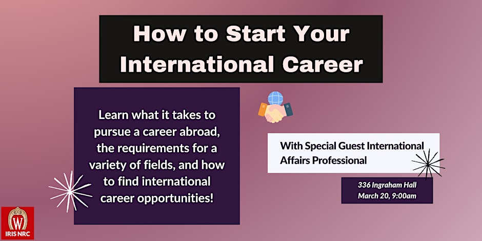 How to start your international career event graphic 336 Ingraham Hall March 20 9 A.M.