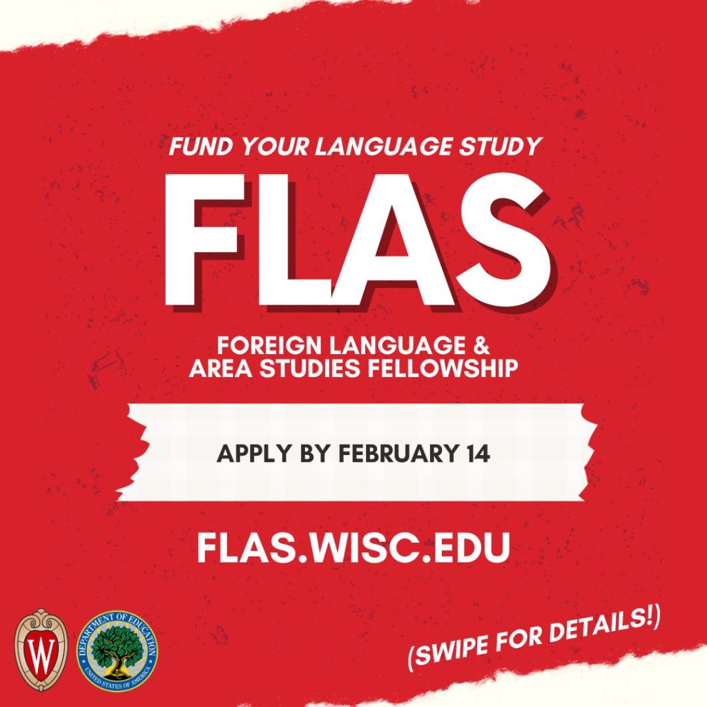 The FLAS application for the summer 2025 and academic year 2025-2026 awards is now open! The application deadline is 11:59 p.m. Central Time on Friday, February 14, 2025.