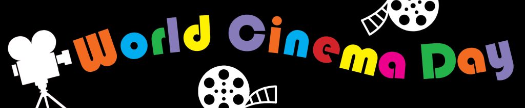 World Cinema Day. A black banner with old film reels and a film camera in the background.
