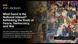 What Good Is the National Interest? Rethinking the Roots of Peace, Democracy, and War