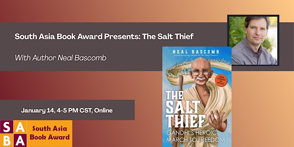 South Asia Book Award Presents The Salt Thief. An image of Gandhi, a small, frail looking man with round glasses and a white robe.