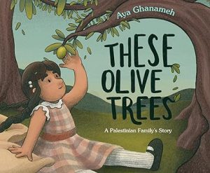These Olive Trees by Aya Ghanameh. A young girl sitting on a blanket reaches up to touch an olive tree branch.
