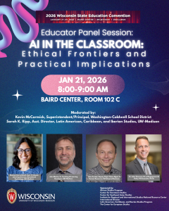 Event Graphic: AI in the Classroom: Ethical Frontiers and Practical Implications Date/Time: Wednesday, January 21, 2026 | 8:00–9:00 AM Location: Room 102 C, Baird Center, Milwaukee, WI Format: Breakout Session (60 minutes)